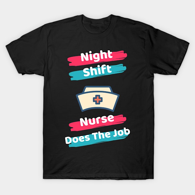 Night Shift Nurse Rules T-Shirt by Famgift